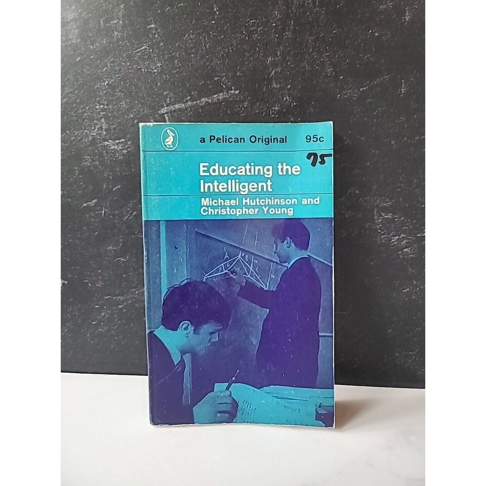 Educating The Intelligent A Pelican Orginal Michael Hutchinson Christopher Young